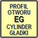 Piktogram - Profil otworu: EG - cylinder gładki